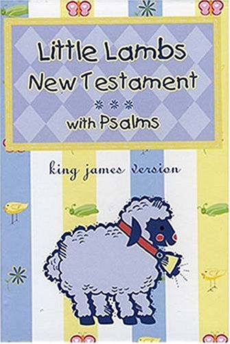 Little Lambs New Testament & Psalms King James Version by Anonymous