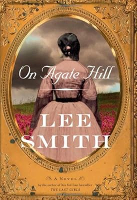 On Agate Hill: A Novel