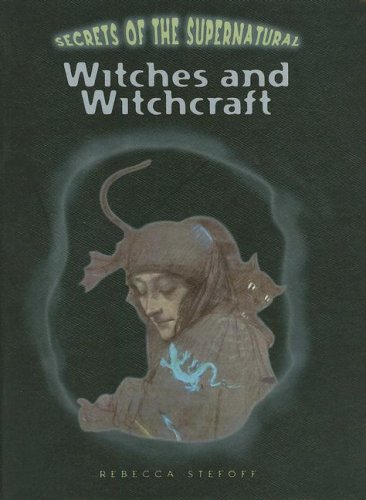 Witches and Witchcraft by Rebecca Stefoff