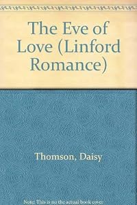 The Eve Of Love (LIN) by Daisy Thomson