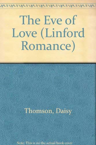 The Eve Of Love (LIN) by Daisy Thomson
