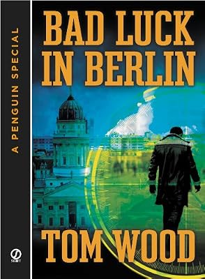 Bad Luck In Berlin: A Penguin Special from Signet (Victor the Assassin)
