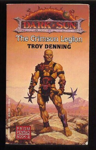 The Crimson Legion (Dark Sun World) by Troy Denning