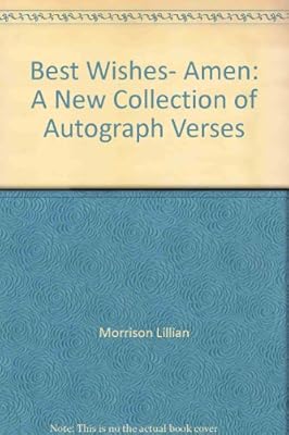 Best wishes, amen;: A new collection of autograph verses