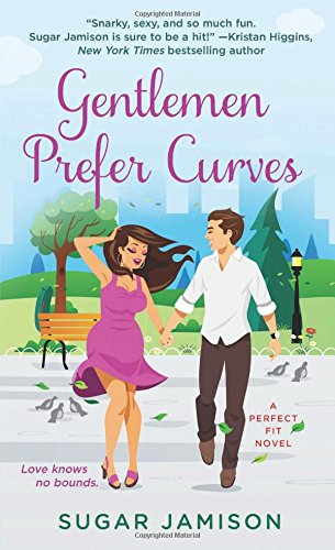 Gentlemen Prefer Curves: A Perfect Fit Novel by Sugar Jamison