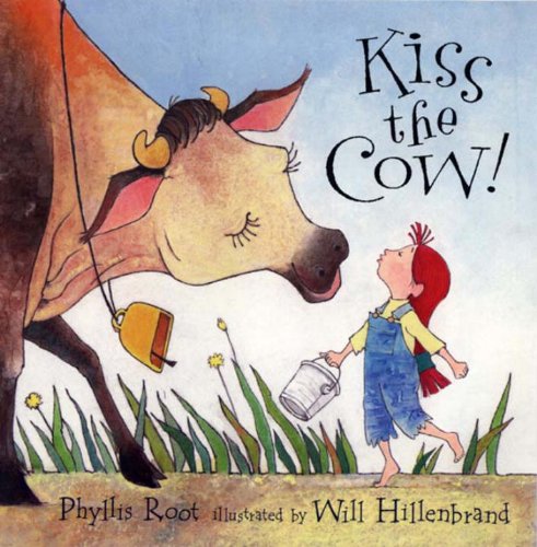 Kiss the Cow by Phyllis Root