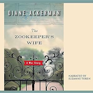 The Zookeeper S Wife: A War Story