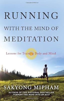 Running with the Mind of Meditation: Lessons for Training Body and Mind