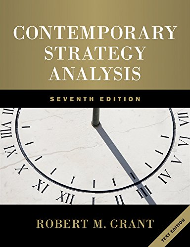 Contemporary Strategy Analysis: Text Only by Robert M. Grant
