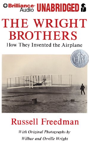 The Wright Brothers: How They Invented the Airplane by Russell Freedman