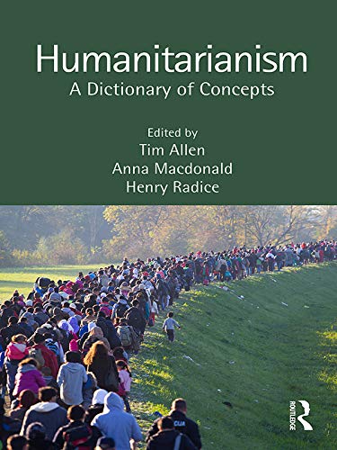 Humanitarianism: A Dictionary of Concepts by Tim Allen
