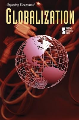 Globalization (Opposing Viewpoints)