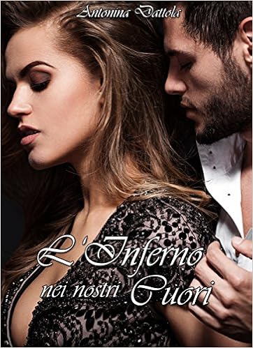 Antonina Dattola - L'inferno nei nostri cuori Vol. 1 (2016)