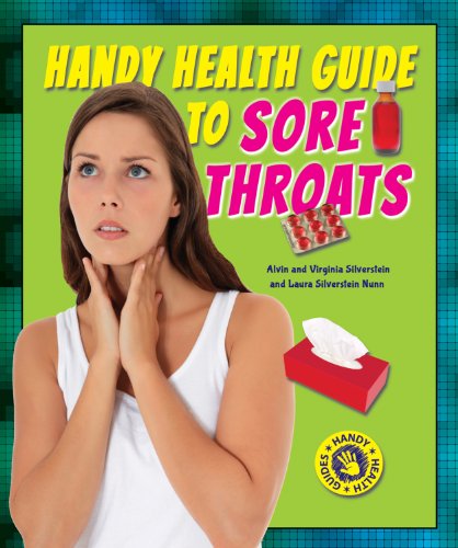 Handy Health Guide to Sore Throats by Alvin Silverstein