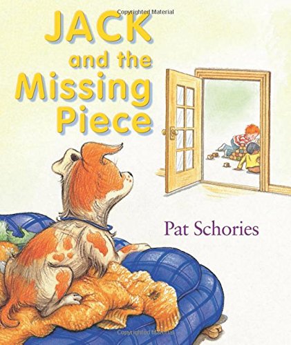 Jack and the Missing Piece by Pat Schories