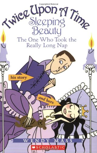 Sleeping Beauty, the One Who Took the Really Long Nap by Wendy Mass