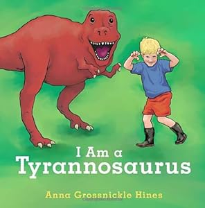I Am a Tyrannosaurus