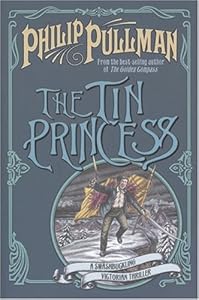 The Tin Princess: A Sally Lockhart Mystery, Book 4
