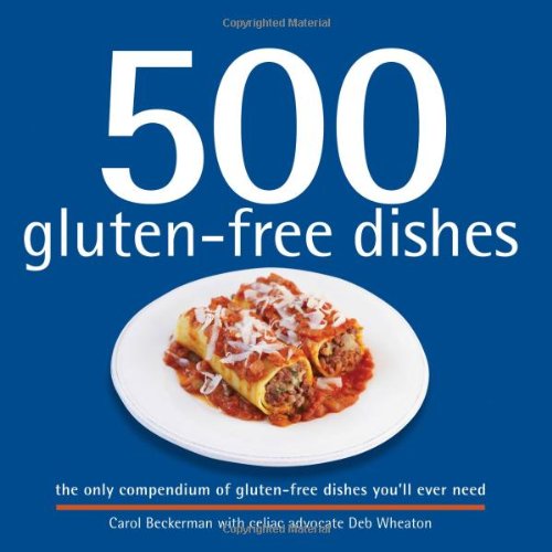 500 Gluten-Free Dishes (500 Cooking (Sellers)) by Carol Beckerman