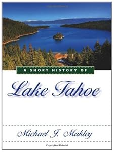 A Short History of Lake Tahoe