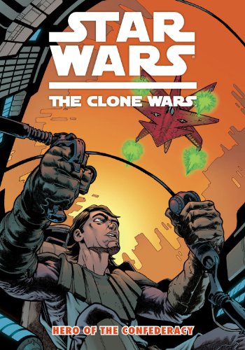 Star Wars: The Clone Wars - Hero of the Confederacy by Henry Gilroy