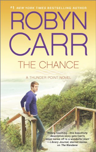 The Chance: Book 4 of Thunder Point series by Robyn Carr