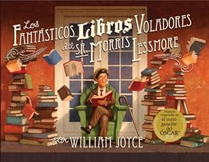 Los fantasticos libros voladores del sr. Morris Lessmore