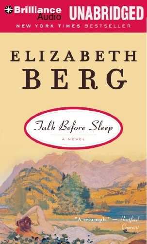 Talk Before Sleep: A Novel by Elizabeth Berg