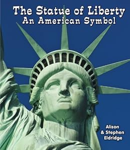 The Statue of Liberty: An American Symbol