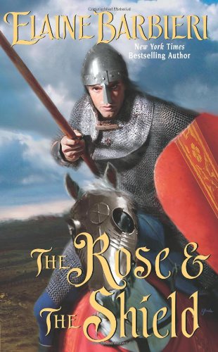 The Rose & the Shield (Leisure Historical Romance) by Elaine Barbieri