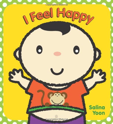 I Feel Happy by Salina Yoon