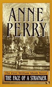 The Face of a Stranger: A William Monk Novel