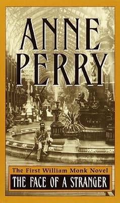 The Face of a Stranger: A William Monk Novel