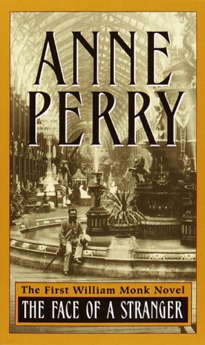 The Face of a Stranger: A William Monk Novel by Anne Perry