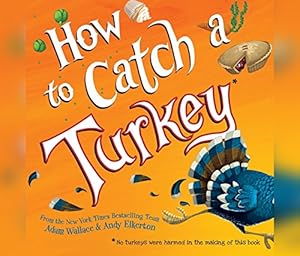 How to Catch a Turkey