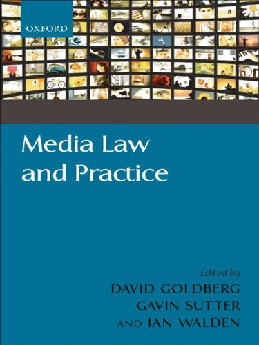 Media Law and Practice by David Goldberg