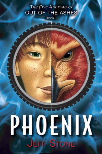 Five Ancestors Out of the Ashes #1: Phoenix by Jeff Stone
