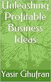 Unleashing Profitable Business Ideas
