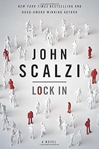 Lock In: A Novel of the Near Future