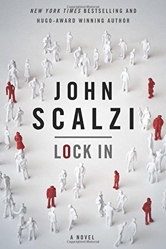Lock In: A Novel of the Near Future by John Scalzi