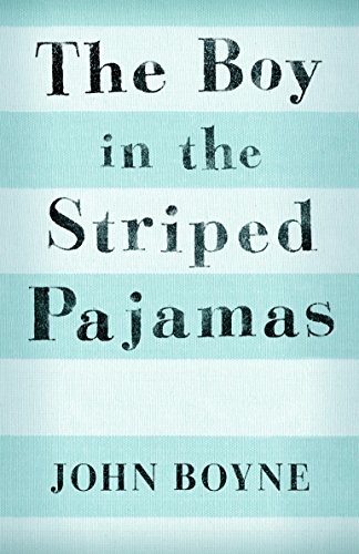 The Boy in the Striped Pajamas by John Boyne