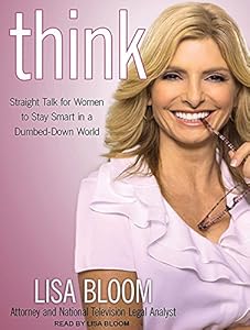 Think: Straight Talk for Women to Stay Smart in a Dumbed-Down World
