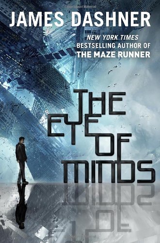 The Eye of Minds by James Dashner