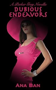 Dubious Endeavors: A Parker Grey Novella (The Parker Grey Series Book 5)