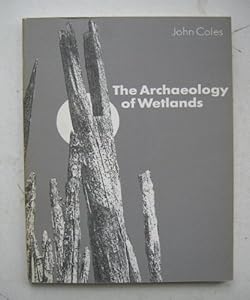 The Archaeology of Wetlands