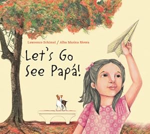 Let's Go See Pap&aacute;! by Lawrence Schimel  ,
