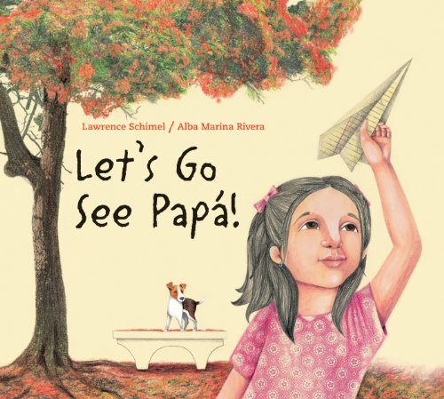 Let's Go See Pap&aacute;! by Lawrence Schimel  ,