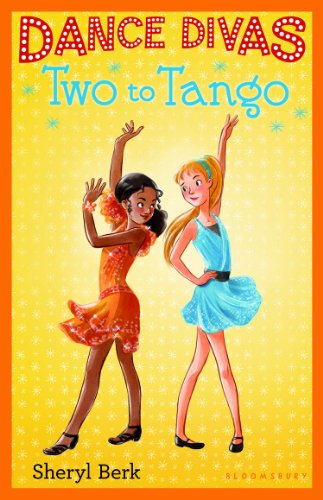 Dance Divas: Two to Tango by Sheryl Berk