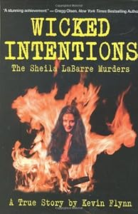 Wicked Intentions: The Sheila LaBarre Murders - A True Story