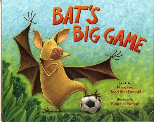 Bat's Big Game by Margaret Read MacDonald